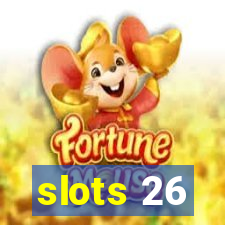 slots 26